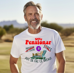 Tricou haios personalizat pentru barbati Sunt Pensionar! Pot sa fac ce vreau!