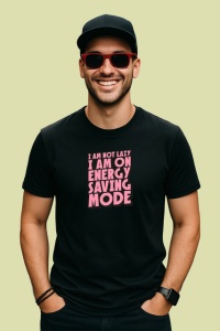 Tricou I Am Not Lazy I Am On Energy Saving Mode Roz, din bumbac 100%, tricou negru Copii | Dama | Barbat - Img 2
