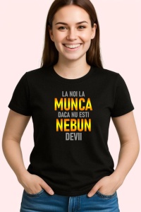 Tricou La Noi La Munca Daca Nu Esti Nebun Devii Galben, din bumbac 100%, tricou negru Dama | Barbat - Img 2