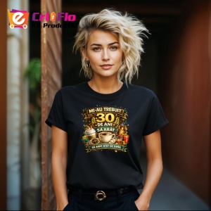 Tricou Mi-Au Trebuit 30 De Ani Sa Arat Asa Bine V1, din bumbac 100%, tricou negru Dama | Barbat - Img 4