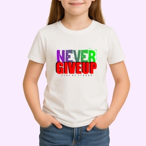 Tricou Never Give Up Font Mare Colorat V3, din bumbac 100% , tricou alb pentru Copii | Dama | Barbat - Img 2