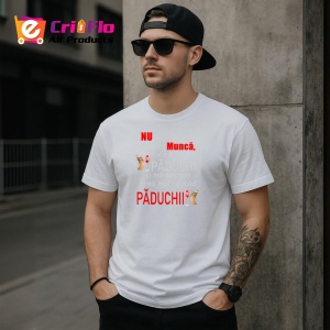 Tricou Nu Pot Sa Ma Duc La Munca Ca Am Paduchi Si Ma Scarpin Prea Mult Si Cad Paduchii, din bumbac 100%, tricou alb, Dama | Barbat