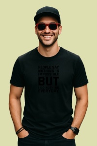 Tricou People Say Nothing Is Impossible But I Do Nothing, din bumbac 100%, tricou negru Copii | Dama | Barbat - Img 3