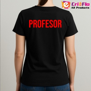 Tricou PROFESOR, Personalizat | Unisex Dama si Barbat, Negru - Img 3