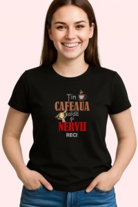 Tricou Tin Cafeaua Calda Si Nervii Reci, din bumbac 100%, tricou negru Dama | Barbat