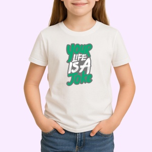 Tricou Your Life Is A Joke Text Graffiti Verde Negru, din bumbac 100% , tricou alb pentru Copii | Dama | Barbat - Img 2