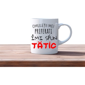 Cana alba personalizata cu textul Omuletii mei preferati imi spun Tatic - Img 3