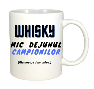 Cana haioasa personalizata cu textul Whisky Mic dejun Al campionilor! Glumesc e doar cafea! - Img 2