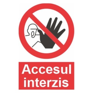 Indicator accesul interzis indicatoare protectia muncii, Sticker autocolant