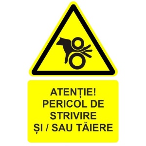 Indicator Atentie pericol de strivire si sau taiere indicator de avertizare, Sticker autocolant