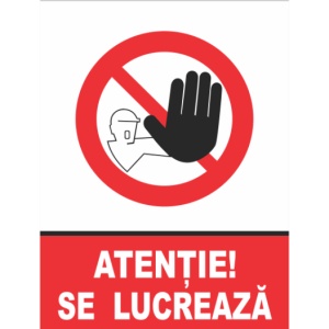 Indicator Atentie se lucreaza (6), Sticker autocolant