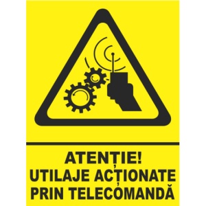 Indicator Atentie utilaje actionate prin telecomanda, Sticker autocolant