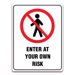 Indicator ENTER AT YOUR OWN RISK SIGN, Sticker autocolant