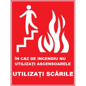 Indicator In caz de incendiu nu utilizati ascensoarele utilizati scarile de iesire, Sticker autocolant