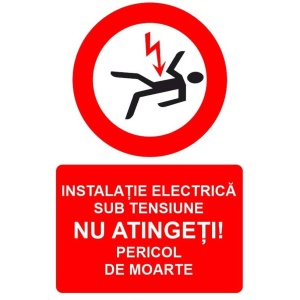 Indicator Instalatie electrica sub tensiune nu atingeti pericol de moarte indicator de interzicere, Sticker autocolant