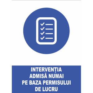 Indicator Interventia admisa numai pe baza permisului de lucru, Sticker autocolant