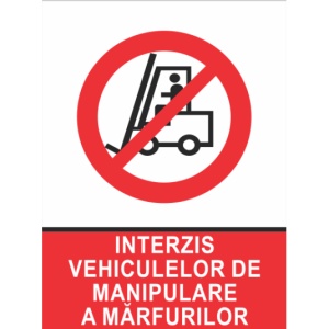 Indicator Interzis vehiculelor de manipulare a marfiii, Sticker autocolant