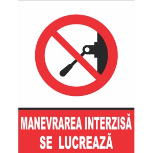 Indicator Manevrarea interzisa se lucreaza, Sticker autocolant