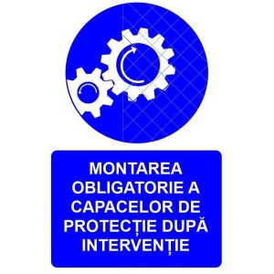 Indicator Montarea obligatorie a capacelor de protectie dupa interventie indicator de obligativitate, Sticker autocolant