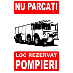 Indicator Nu parcati loc rezervat pompieri PSI autoadeziv sticker autocolantSticker autocolant