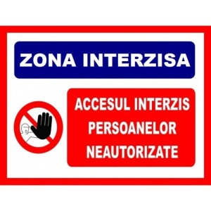 Indicator Pentru zona interzisa accesul interzis persoanelor neautorizate, Sticker autocolant