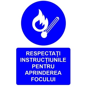 Indicator Respectati instructiunile pentru aprinderea focului indicator de obligativitate, Sticker autocolant