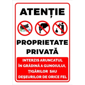 Indicator Semn atentie proprietate privata interzis aruncatul in gradina a gunoiului, Sticker autocolant
