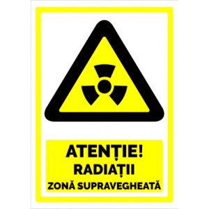 Indicator Semn atentie radiatii zona supravegheata, Sticker autocolant
