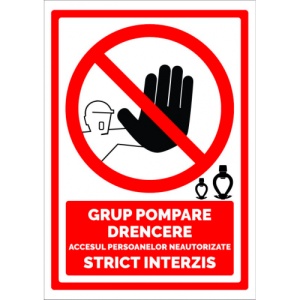 Indicator Semn grup pompare drencere accesul persoanelor neautorizate strict interzis, Sticker autocolant