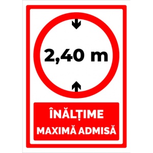 Indicator Semn Inaltime Maxima Admisa 2,40 m, Sticker autocolant