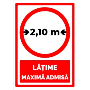 Indicator Semn latime maxima admisa 2,10 metrii, Sticker autocolant
