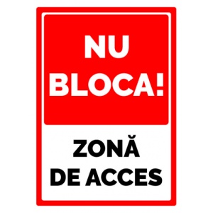 Indicator Semn nu bloca zona de acces, Sticker autocolant