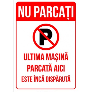 Indicator Semn nu parcati ultima masina parcata aici este inca disparuta, Sticker autocolant