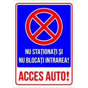 Indicator Semn pentru parcare nu stationati si nu blocati intrarea acces auto, Sticker autocolant