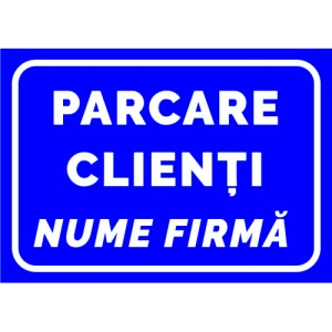 Indicator Semn pentru parcarea clienti cu numele firmei, Sticker autocolant