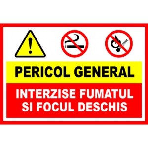 Indicator Semn pentru pericol general interzis fumatul si focul deschis, Sticker autocolant