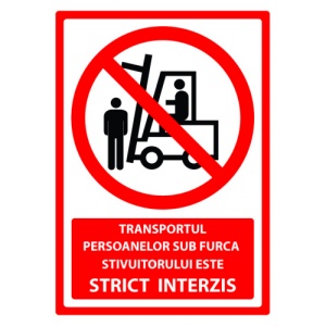 Indicator Semn pentru transportul persoanelor sub furca stivuitorului este strict interzis, Sticker autocolant