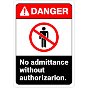 Indicator Sign danger no admittance without authorization, Sticker autocolant