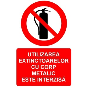 Indicator Utilizarea extinctoarelor cu corp metalic este interzisa indicator de interzicere, Sticker autocolant