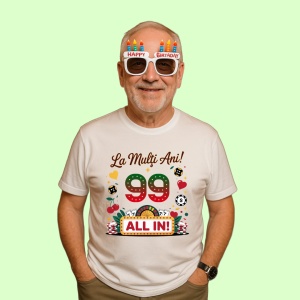 Tricou 99 ani, Cadou Aniversare sarbatorit,