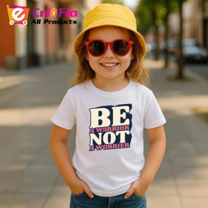 Tricou Be A Warrior Not A Worrier Text Seo, din bumbac 100% , tricou alb pentru Copii | Dama | Barbat - Img 5