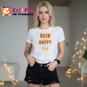 Tricou Beer Make Me Happy, din bumbac 100%, tricou alb, Dama | Barbat - Img 5