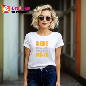 Tricou Bere Fara Alcool Sa Bei Cu Ma Ta, din bumbac 100%, tricou alb, Dama | Barbat - Img 6