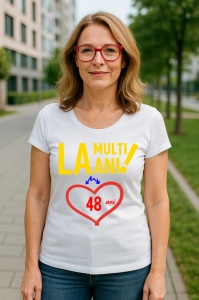 Tricou Cadou 48 ani - Cadou aniverasare Damă