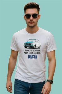 Tricou Cand O usa se inchide alta se deschide, dacia, Copii | Dama | Barbat - Img 2
