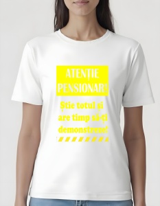Tricou dama - ATENTIE PENSIONAR