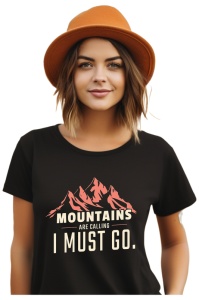 Tricou dama - Mountains are Calling
