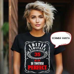 Tricou Damă Personalizat Ediție Limitată ?? ani și totuși PERFECT