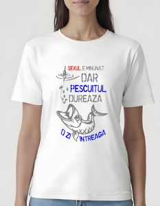 Tricou dama - PESCUITUL DUREAZA
