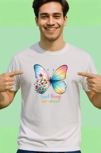 Tricou Good things are ahead fluture colorat cu flori text inspirational Copii | Dama | Barbat Barbat - Img 2